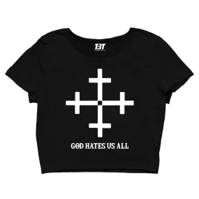 Crop Top - God Hates Us All